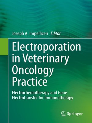 cover image of Electroporation in Veterinary Oncology Practice